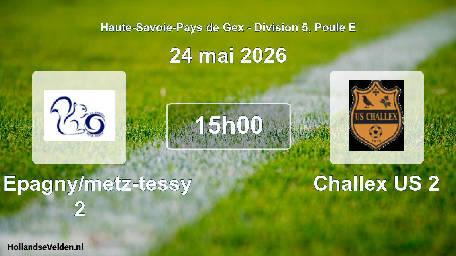 Geplande wedstrijd: FC Epagny/metz-tessy 2 - Challex US 2 (24 mei 2026)
