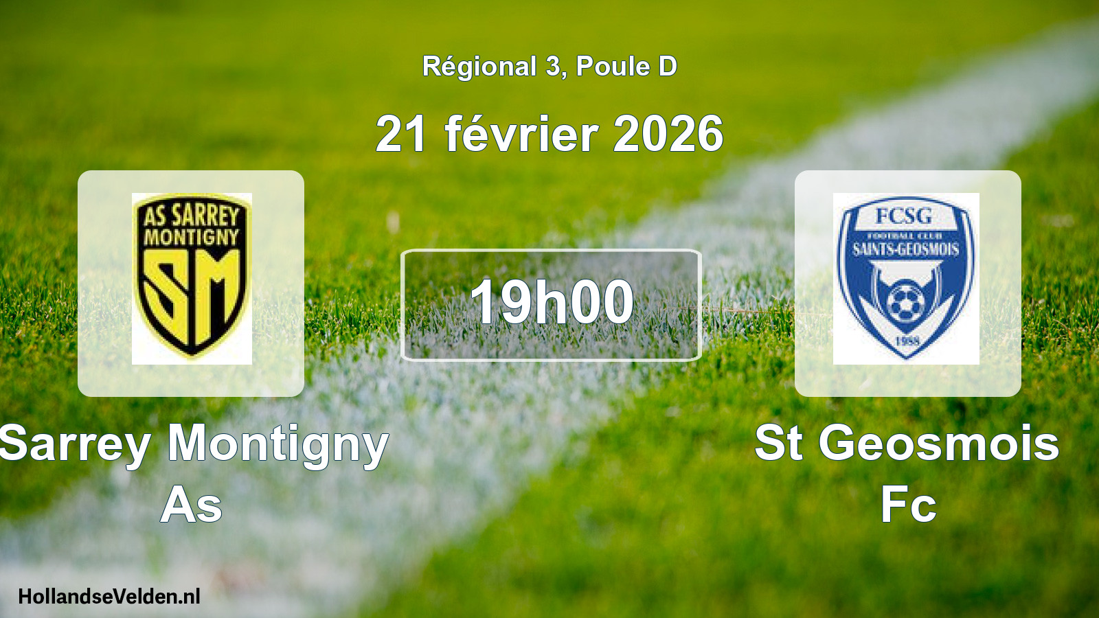 Geplande wedstrijd: Sarrey Montigny As - St Geosmois Fc (21 februari 2026)