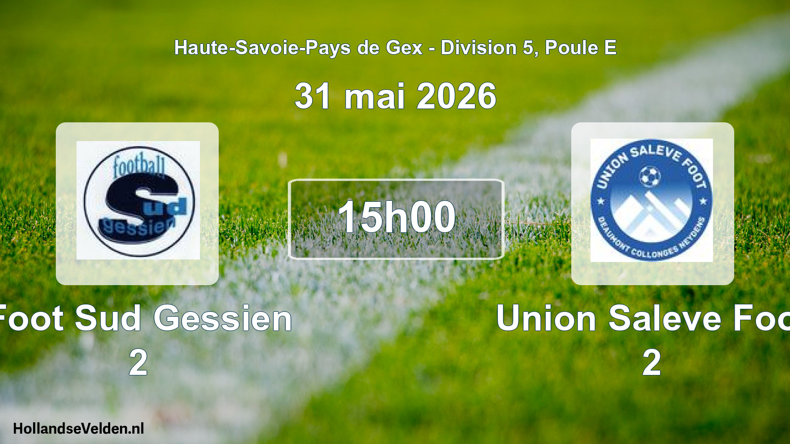 Geplande wedstrijd: Foot Sud Gessien 2 - Union Saleve Foot 2 (31 mei 2026)