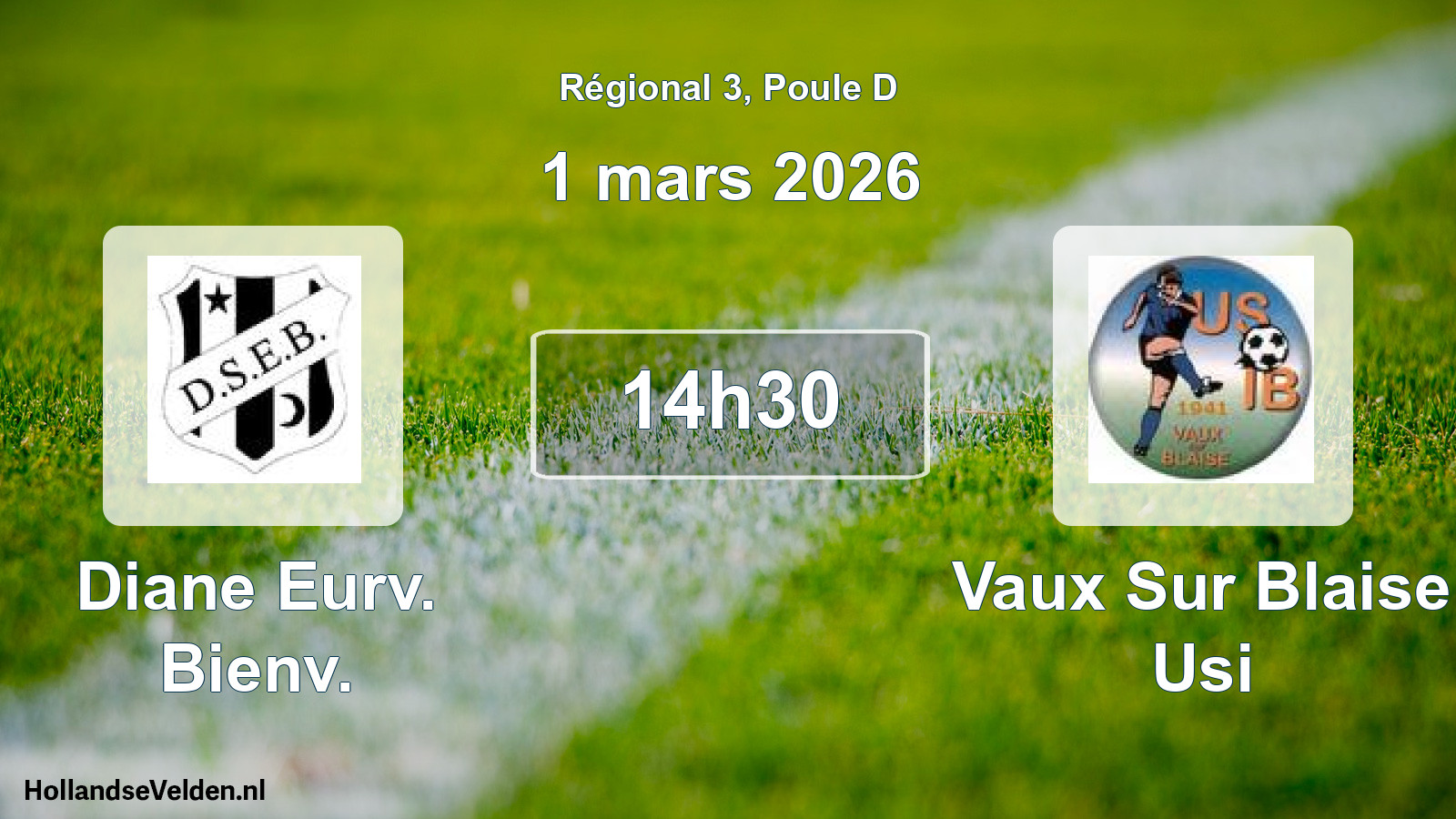 Geplande wedstrijd: Diane Eurv. Bienv. - Vaux Sur Blaise Usi (1 mars 2026)