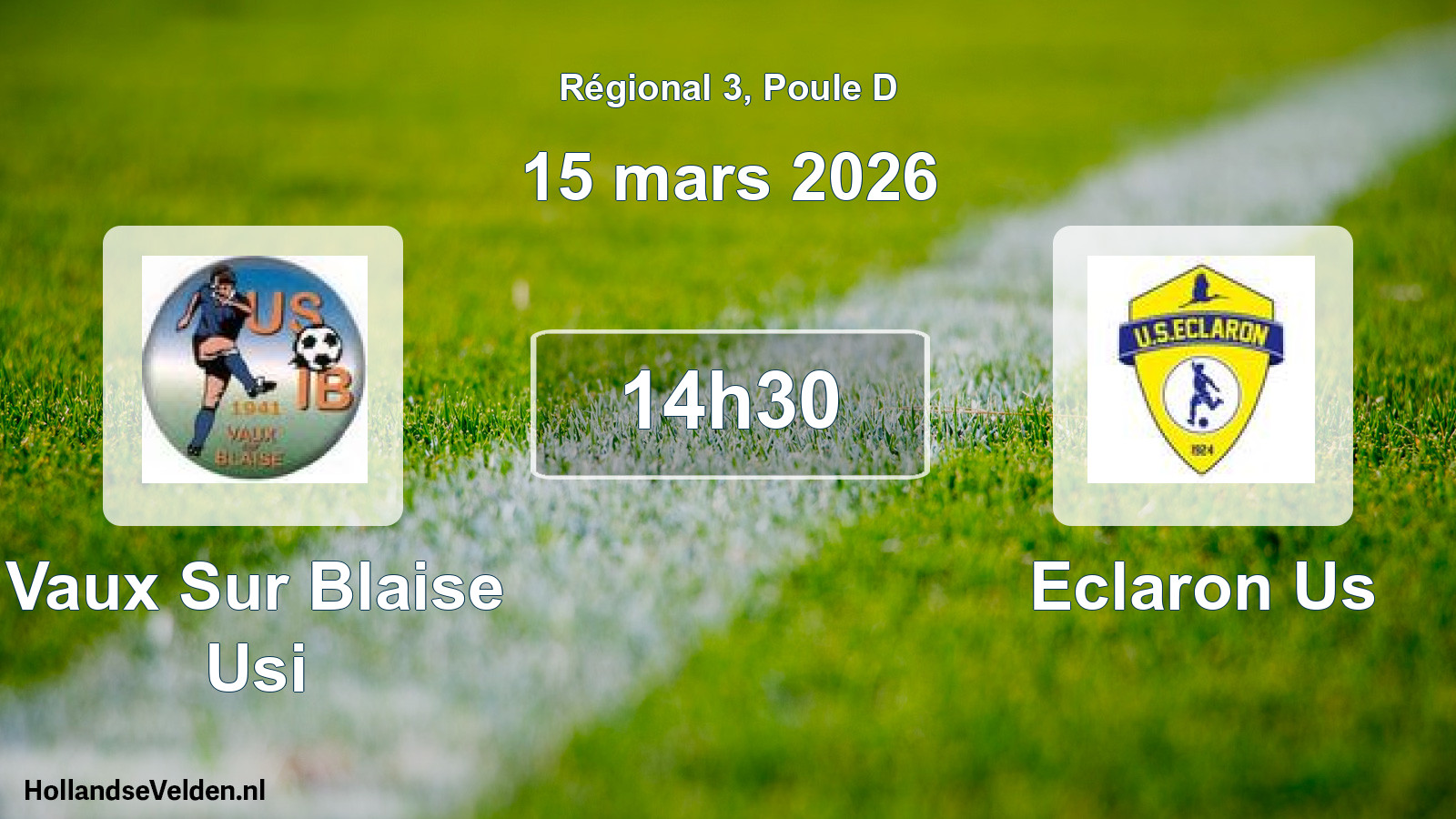 Scheduled Match: Vaux Sur Blaise Usi - Eclaron Us (15 March 2026)