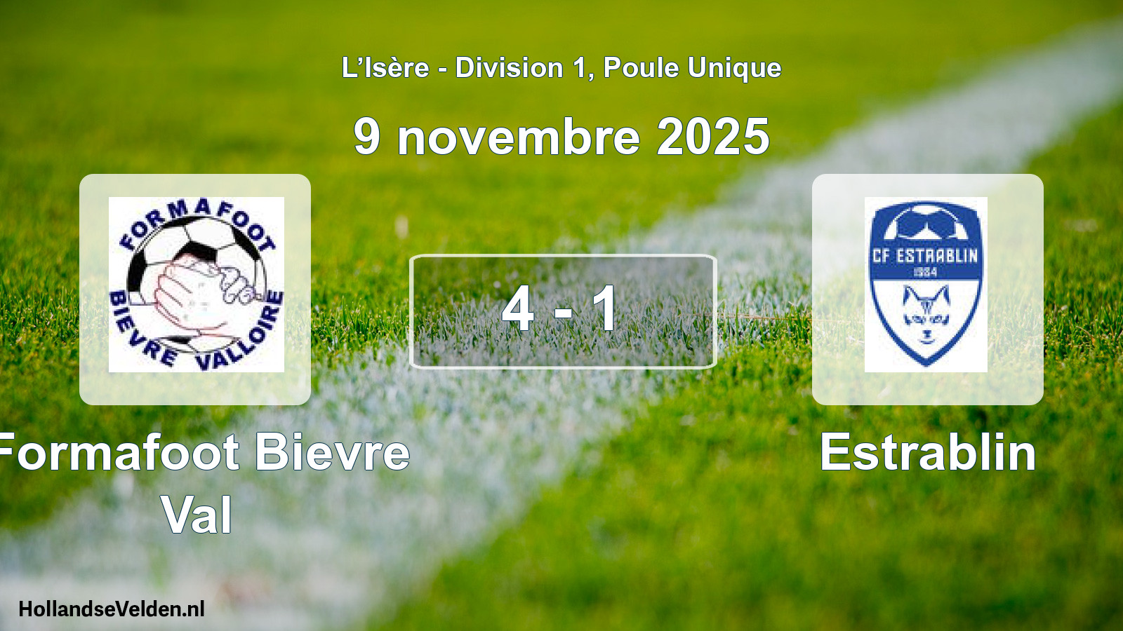 Total number of matches played: Formafoot Bievre Val - Estrablin 4 - 1 (9 November 2025)