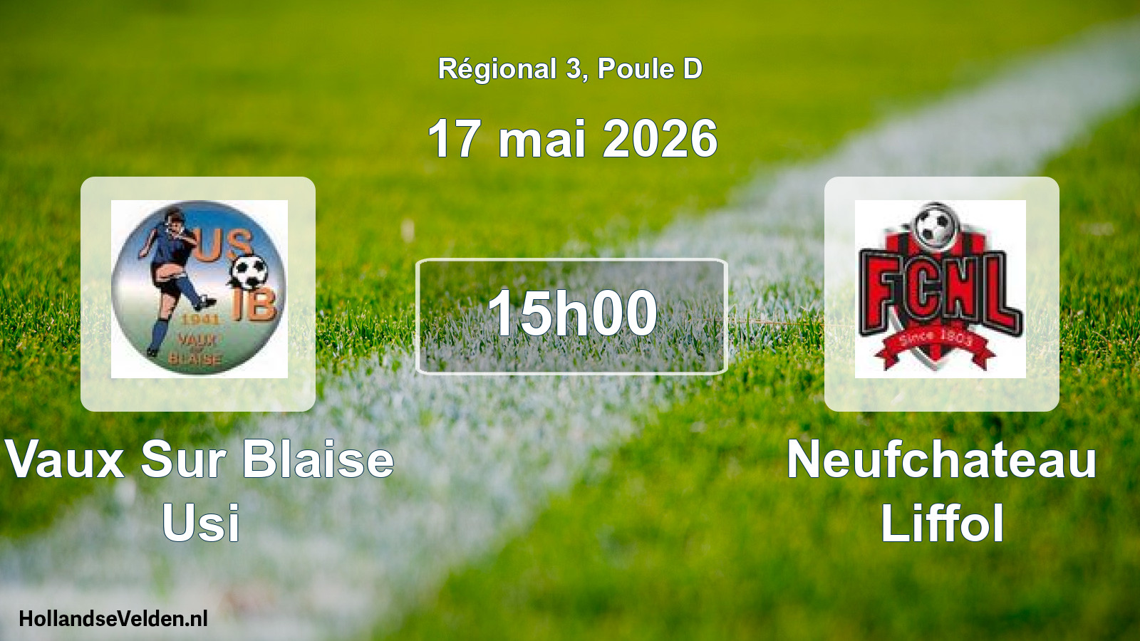 Scheduled Match: Vaux Sur Blaise Usi - Neufchateau Liffol (17 May 2026)