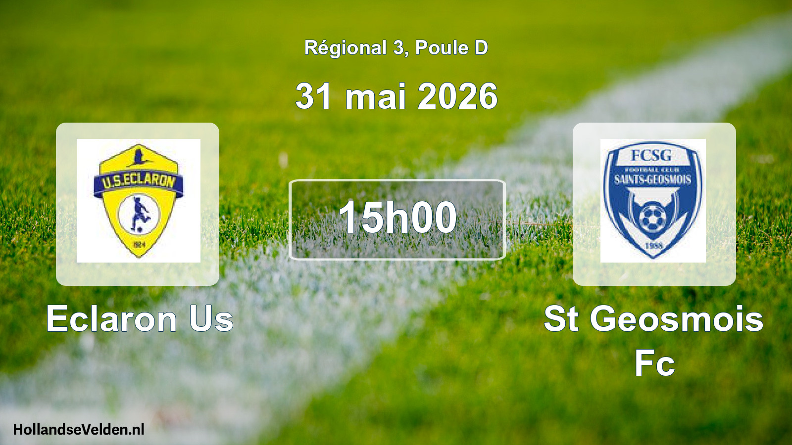 Geplande wedstrijd: Eclaron Us - St Geosmois Fc (31 mei 2026)