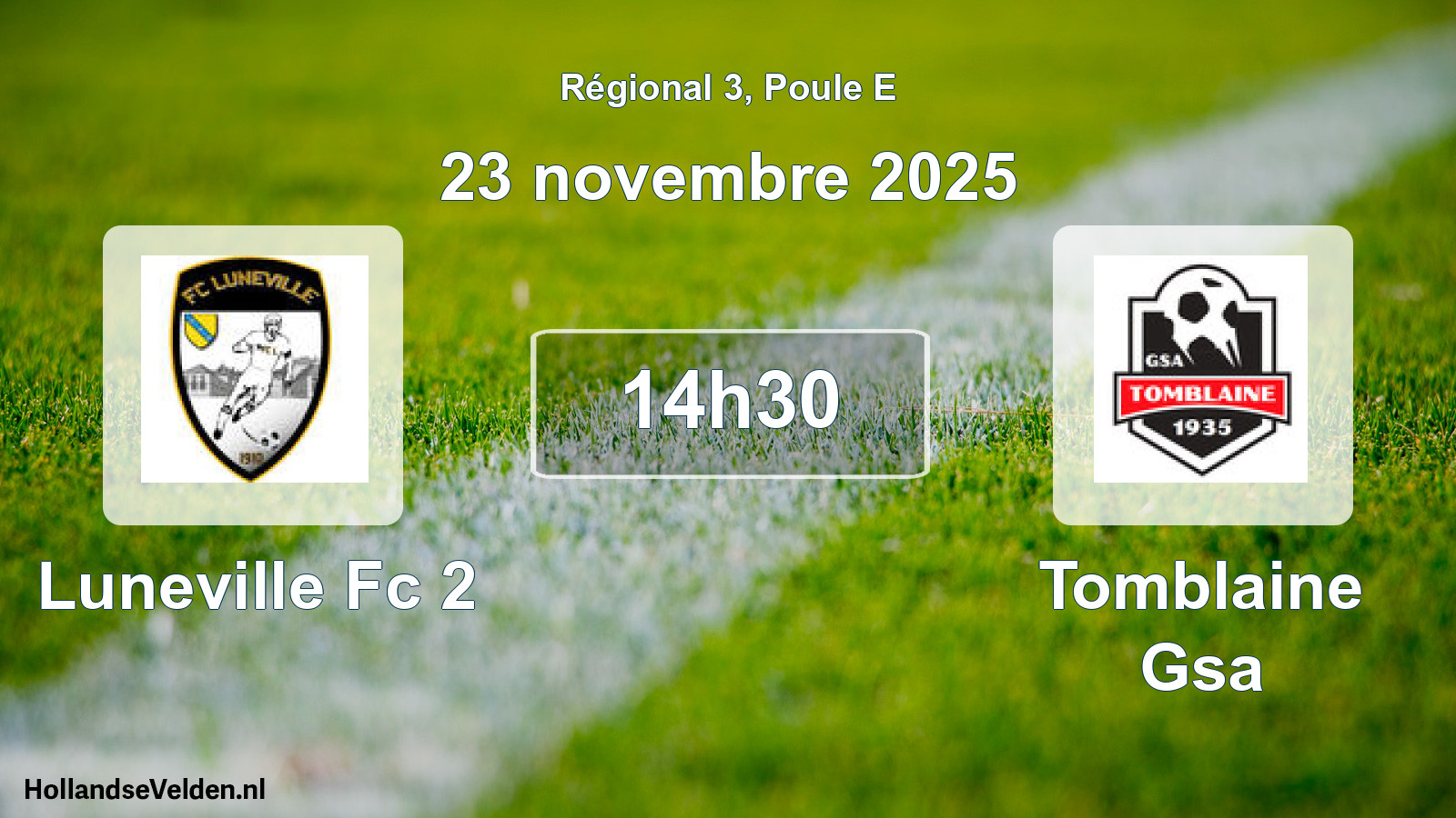 Geplande wedstrijd: Luneville Fc 2 - Tomblaine Gsa (23 novembre 2025)