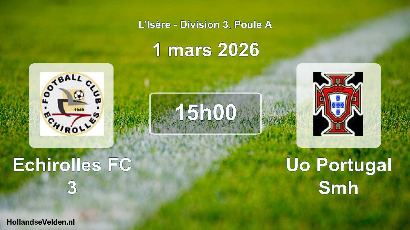 Geplande wedstrijd: Echirolles FC 3 - Uo Portugal Smh (1 maart 2026)