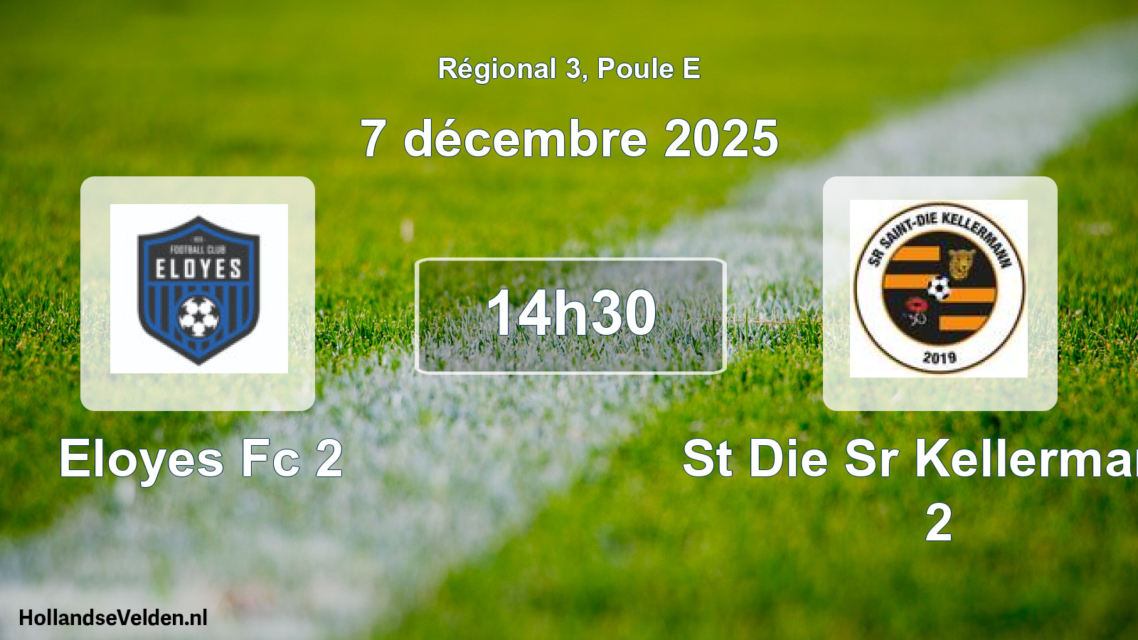 Geplande wedstrijd: Eloyes Fc 2 - St Die Sr Kellermann 2 (7 december 2025)