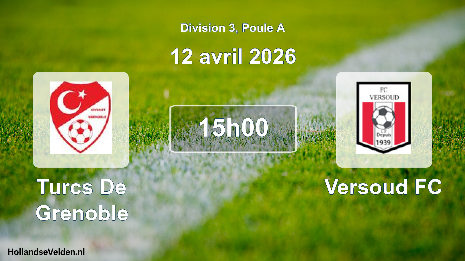 Geplande wedstrijd: Turcs De Grenoble - Versoud FC (12 april 2026)