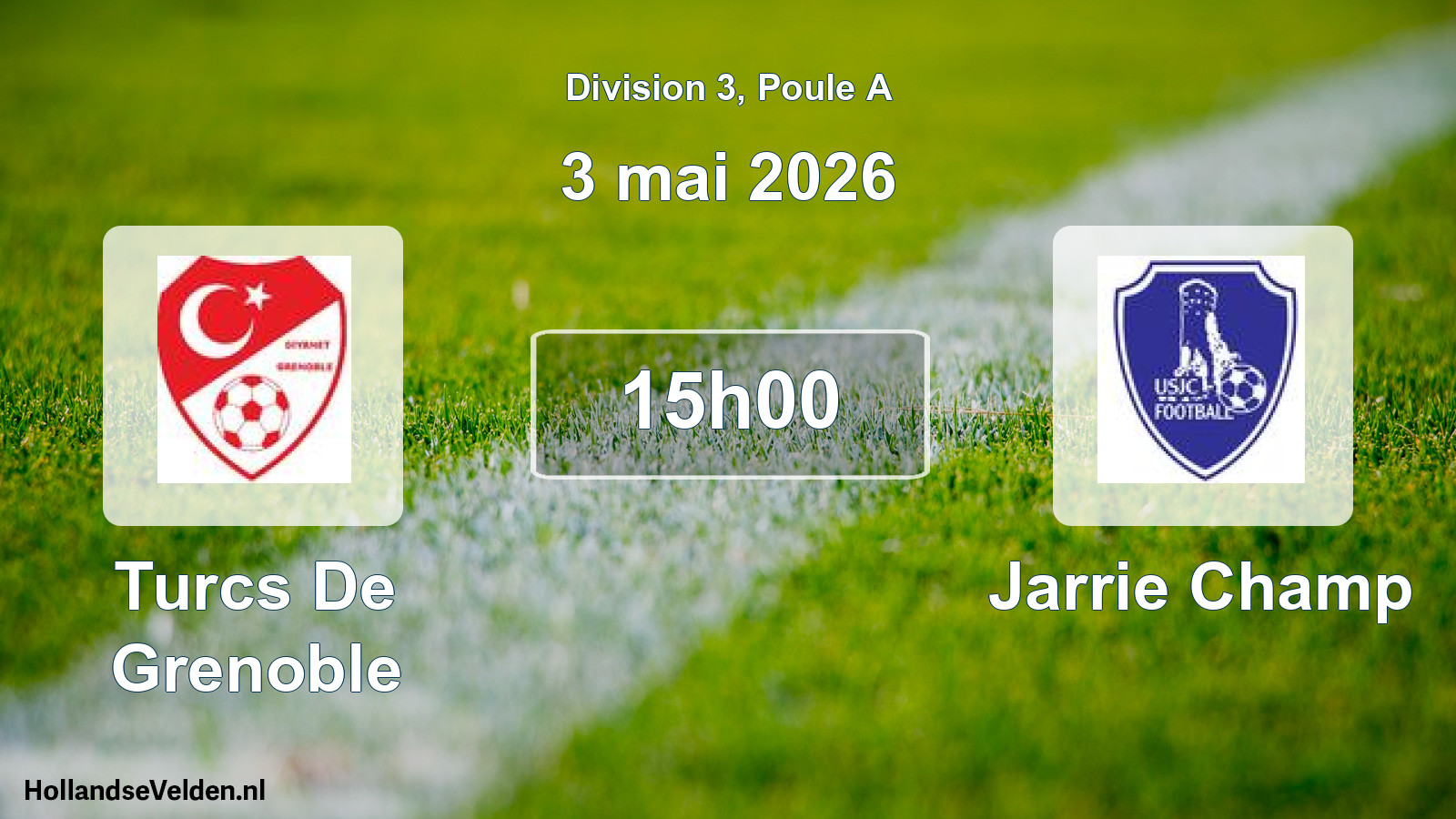 Geplande wedstrijd: Turcs De Grenoble - Jarrie Champ (3 mei 2026)