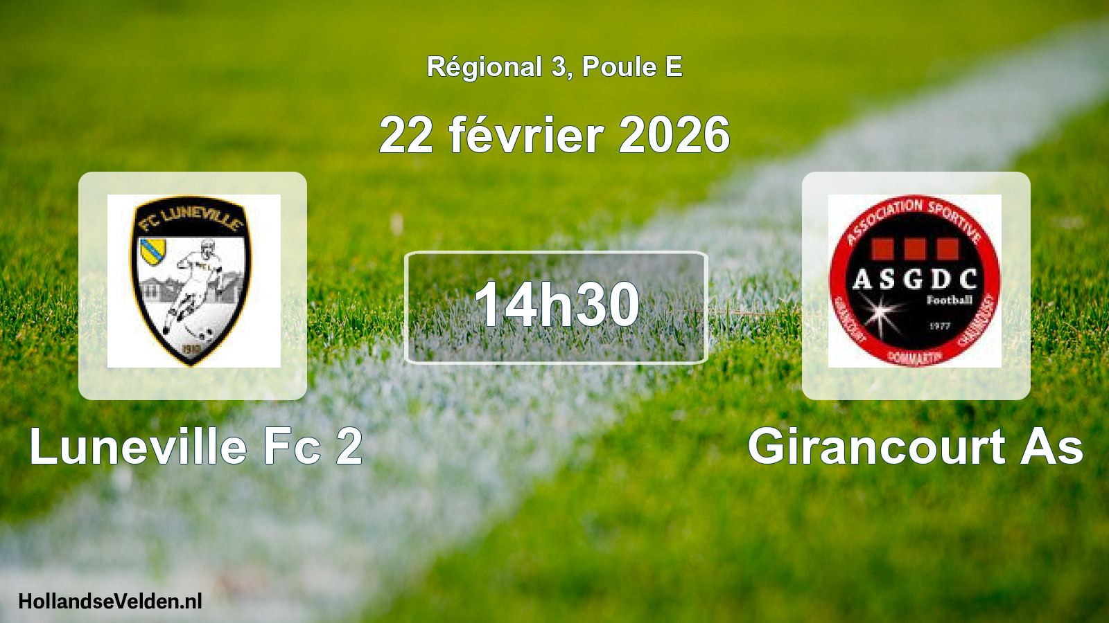 Geplande wedstrijd: Luneville Fc 2 - Girancourt As (22 februari 2026)