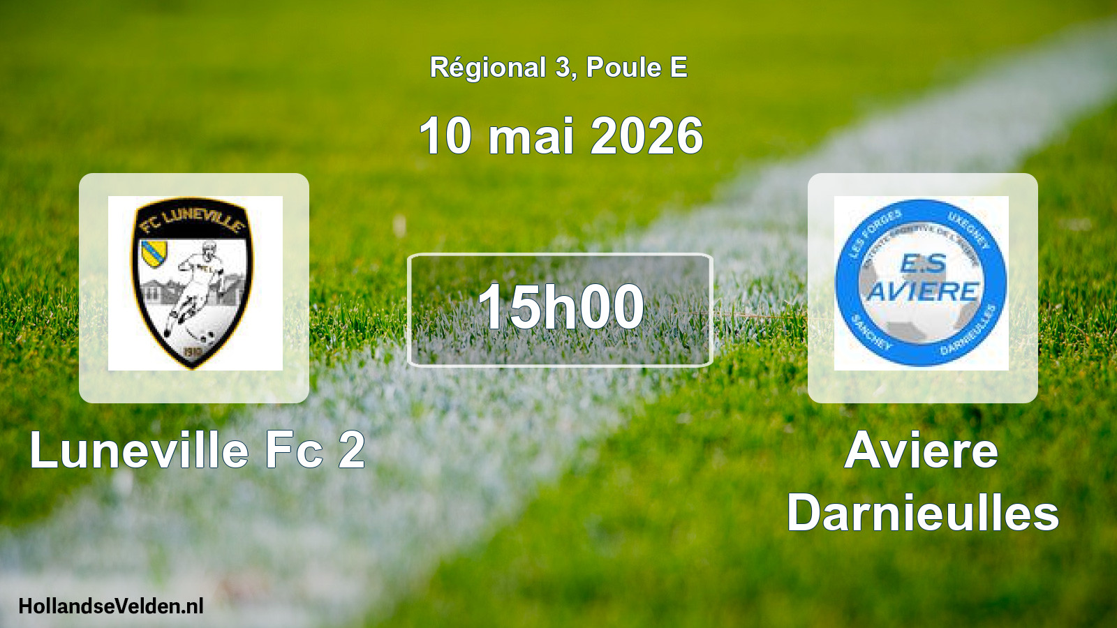 Geplande wedstrijd: Luneville Fc 2 - Aviere Darnieulles (10 mai 2026)