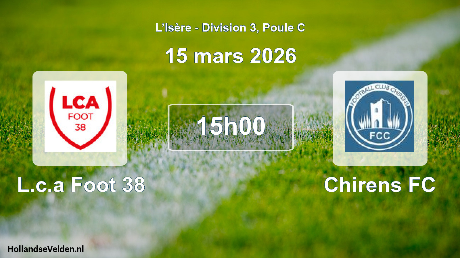 Geplande wedstrijd: L.c.a Foot 38 - Chirens FC (15 maart 2026)