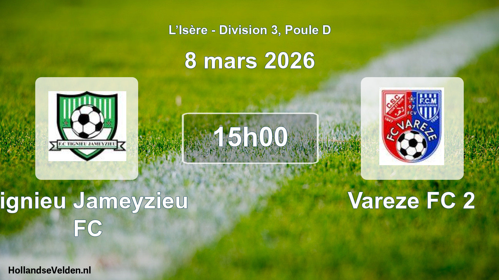 Geplande wedstrijd: Tignieu Jameyzieu FC - Vareze FC 2 (8 maart 2026)