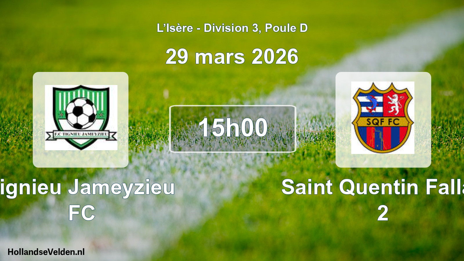 Geplande wedstrijd: Tignieu Jameyzieu FC - Saint Quentin Fallav 2 (29 maart 2026)