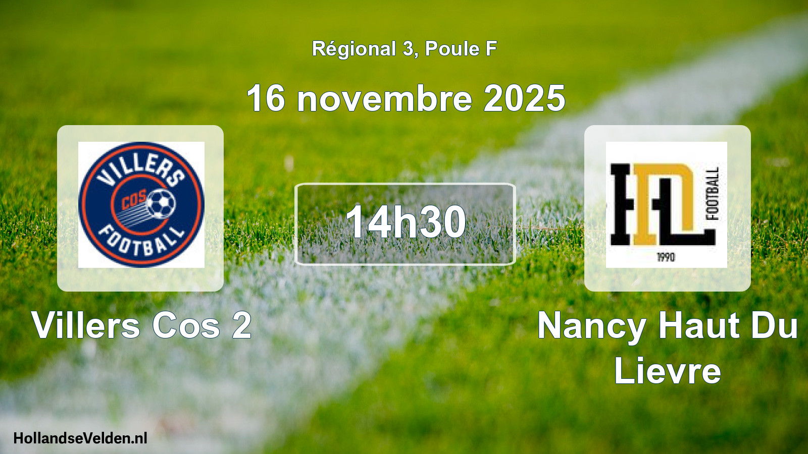 Geplande wedstrijd: Villers Cos 2 - Nancy Haut Du Lievre (16 novembre 2025)