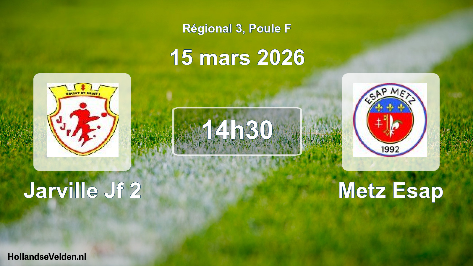 Scheduled Match: Jarville Jf 2 - Metz Esap (15 March 2026)