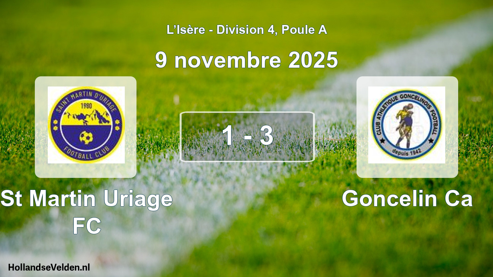 Total number of matches played: St Martin Uriage FC - Goncelin Ca 1 - 3 (9 November 2025)