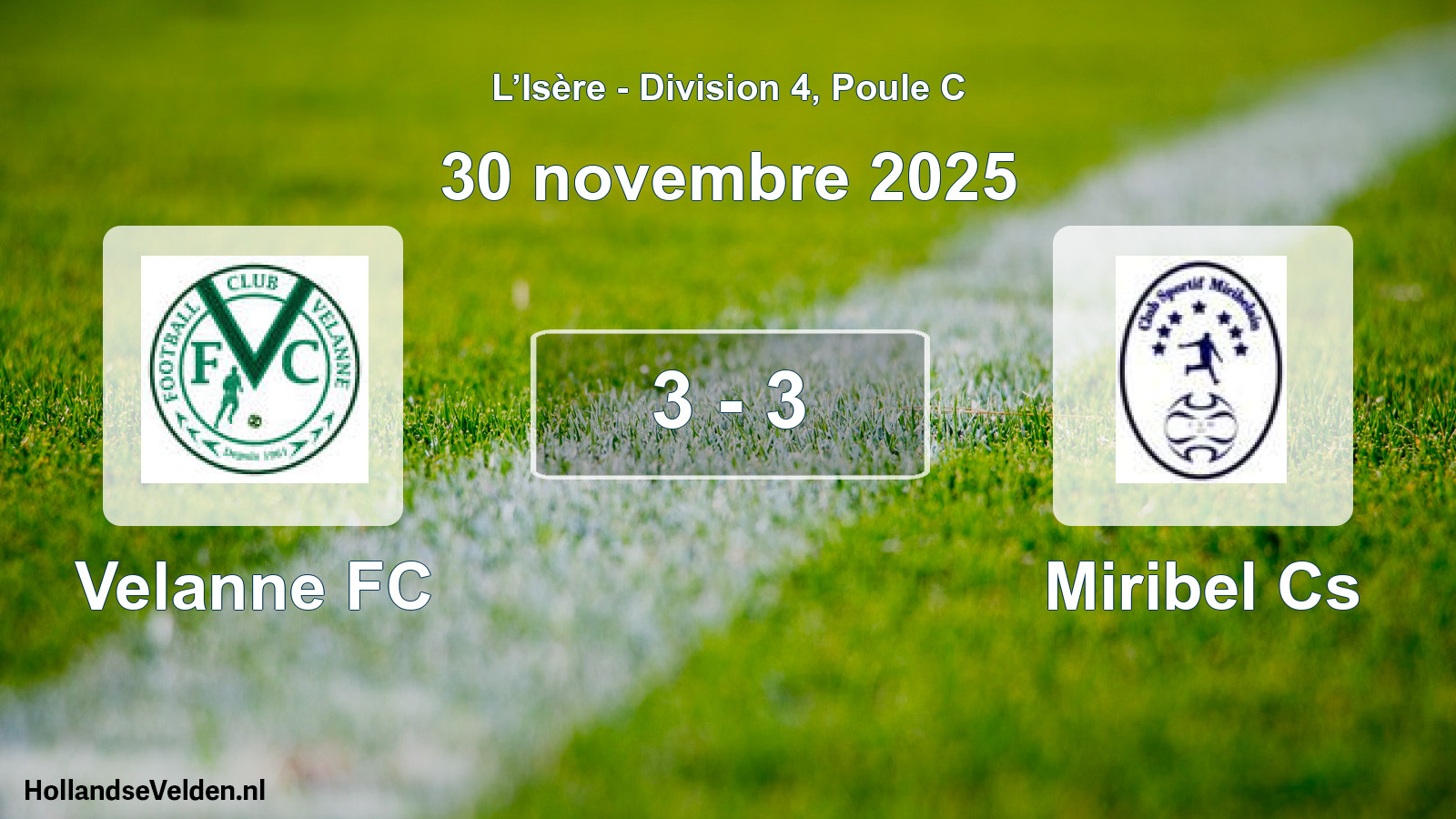 Total number of matches played: Velanne FC - Miribel Cs 3 - 3 (30 November 2025)