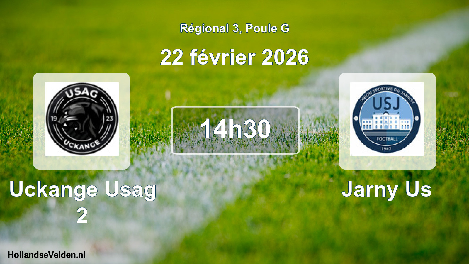 Scheduled Match: Uckange Usag 2 - Jarny Us (22 February 2026)
