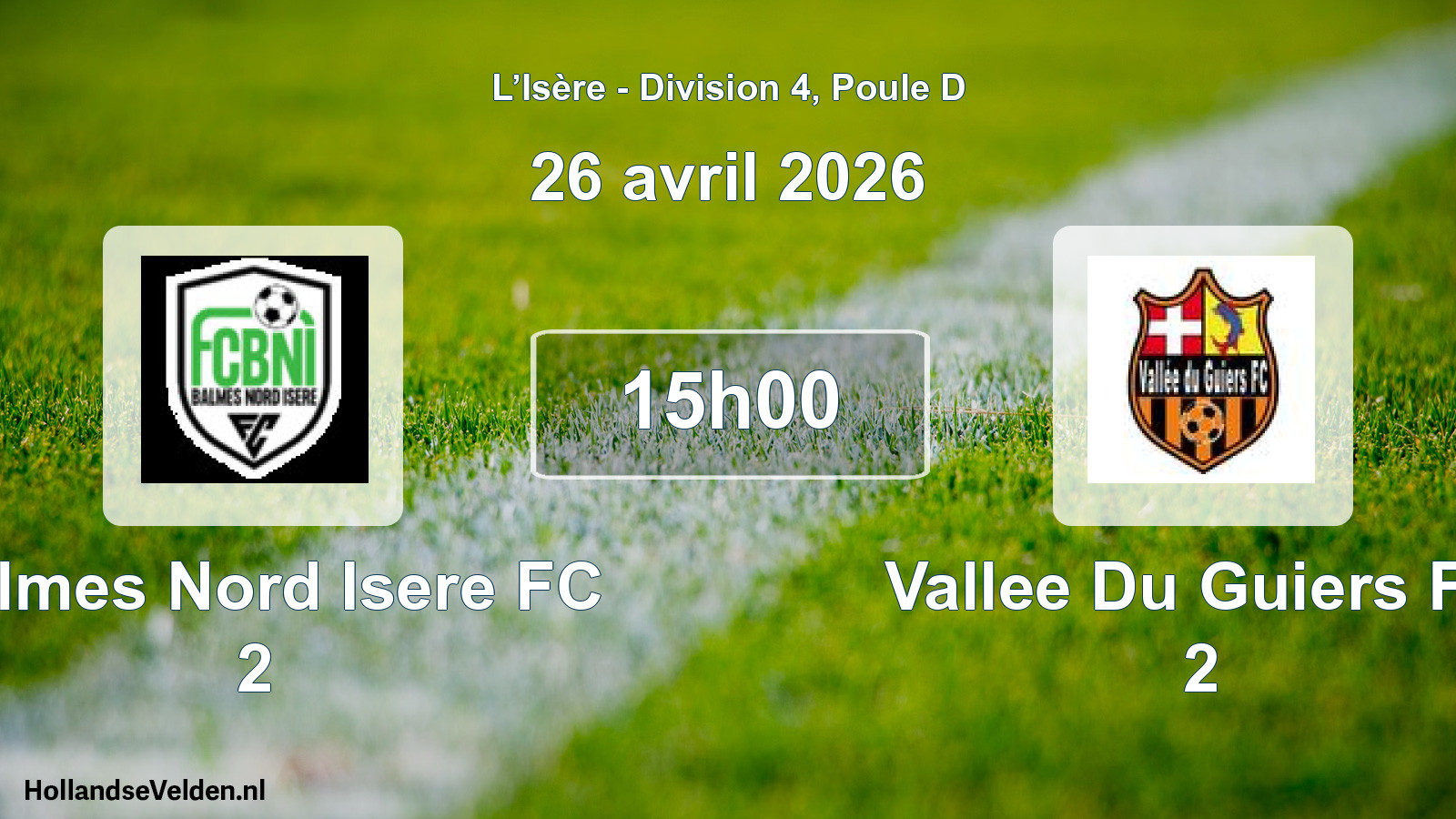 Match programmé: Balmes Nord Isere FC 2 - Vallee Du Guiers FC 2 (26 avril 2026)