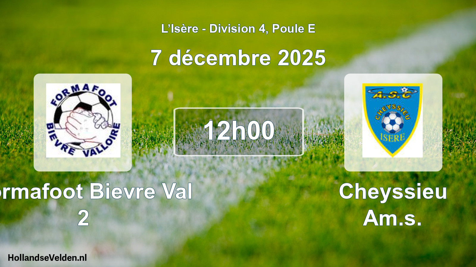 Geplande wedstrijd: Formafoot Bievre Val 2 - Cheyssieu Am.s. (7 december 2025)