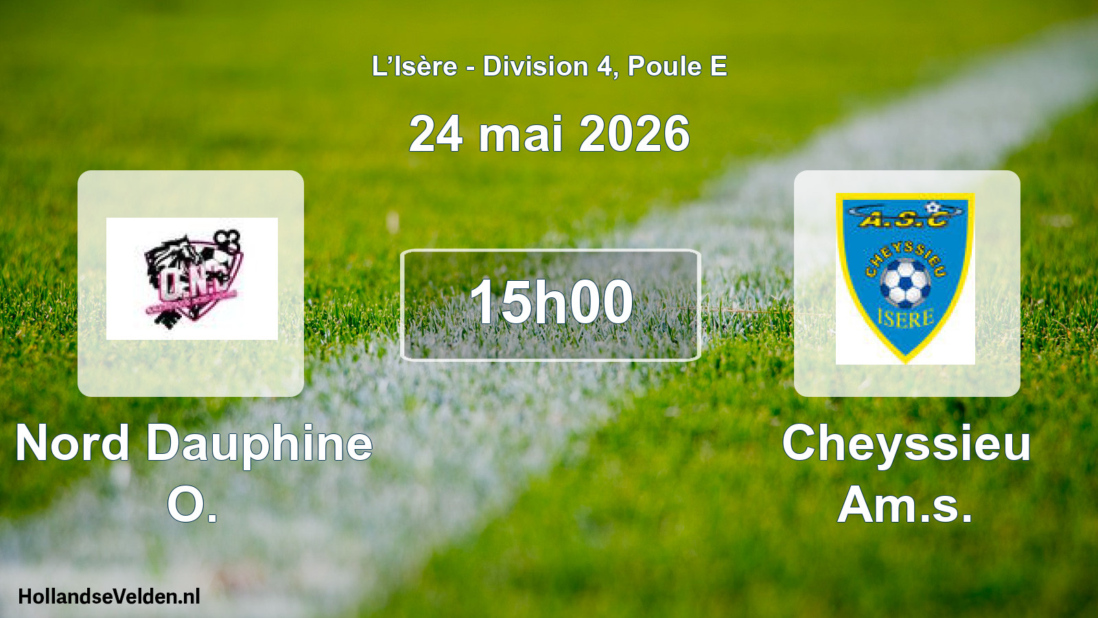 Geplande wedstrijd: Nord Dauphine O. - Cheyssieu Am.s. (24 mei 2026)