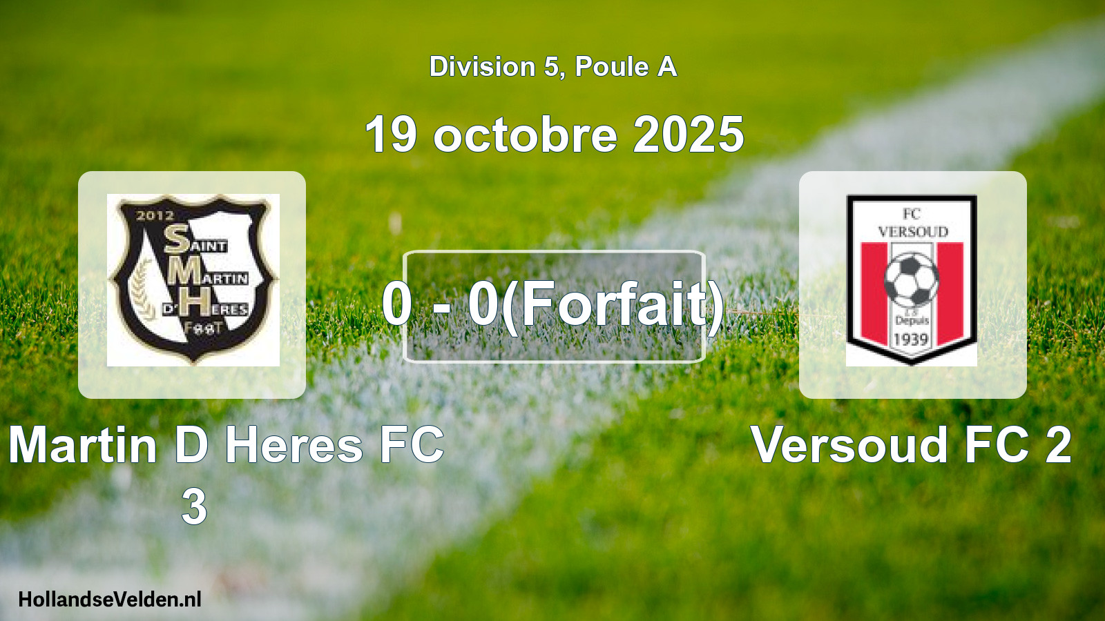 Match joué: St Martin D Heres FC 3 - Versoud FC 2 0 - 0(Forfait) (19 octobre 2025)