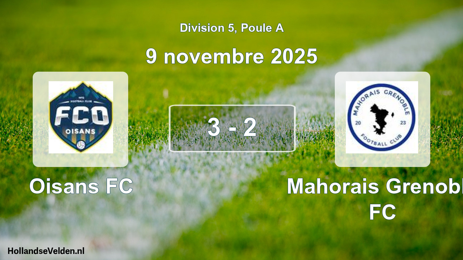 Gespeelde wedstrijd: Oisans FC - Mahorais Grenoble FC 3 - 2 (9 november 2025)