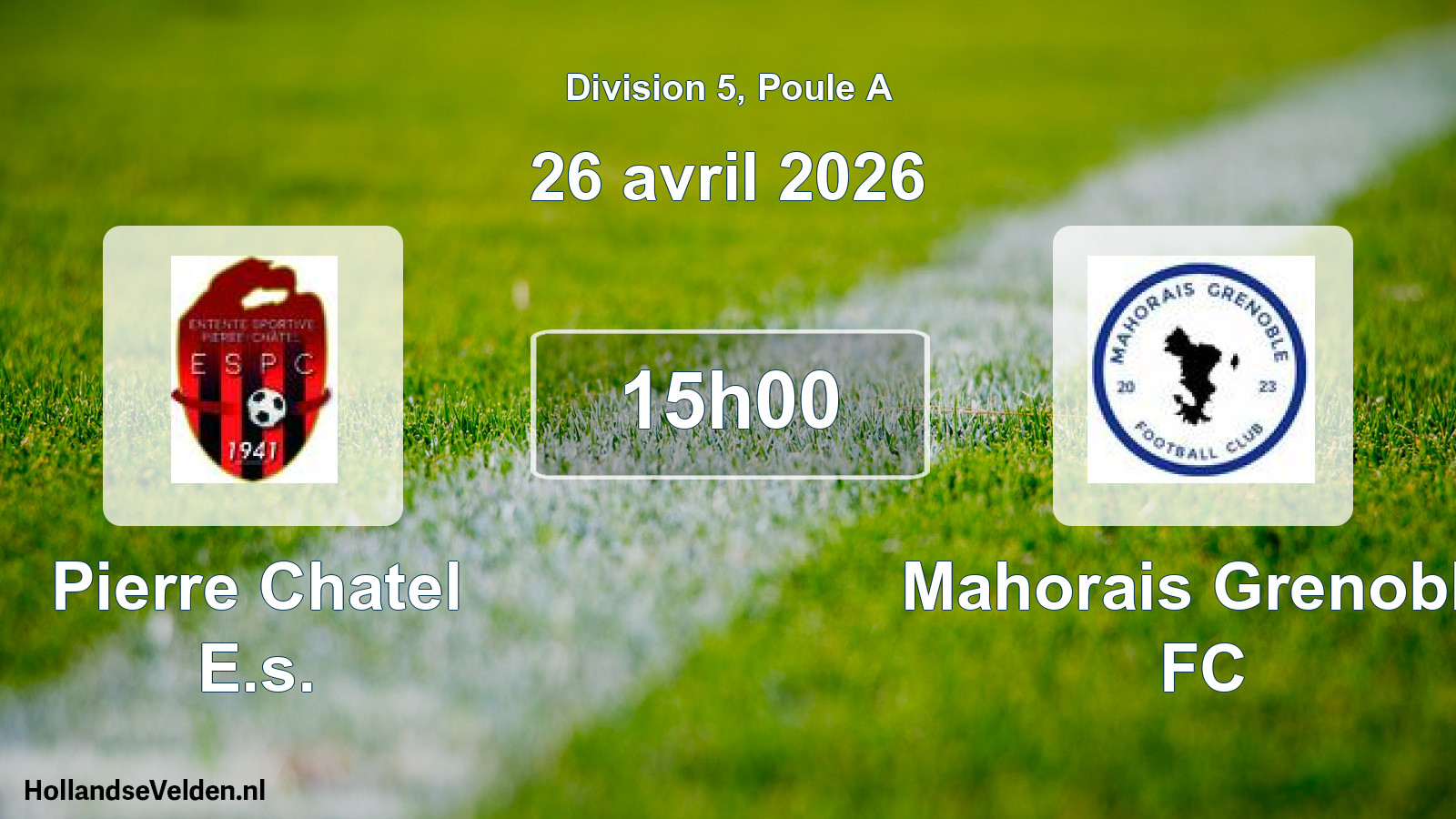 Geplande wedstrijd: Pierre Chatel E.s. - Mahorais Grenoble FC (26 april 2026)