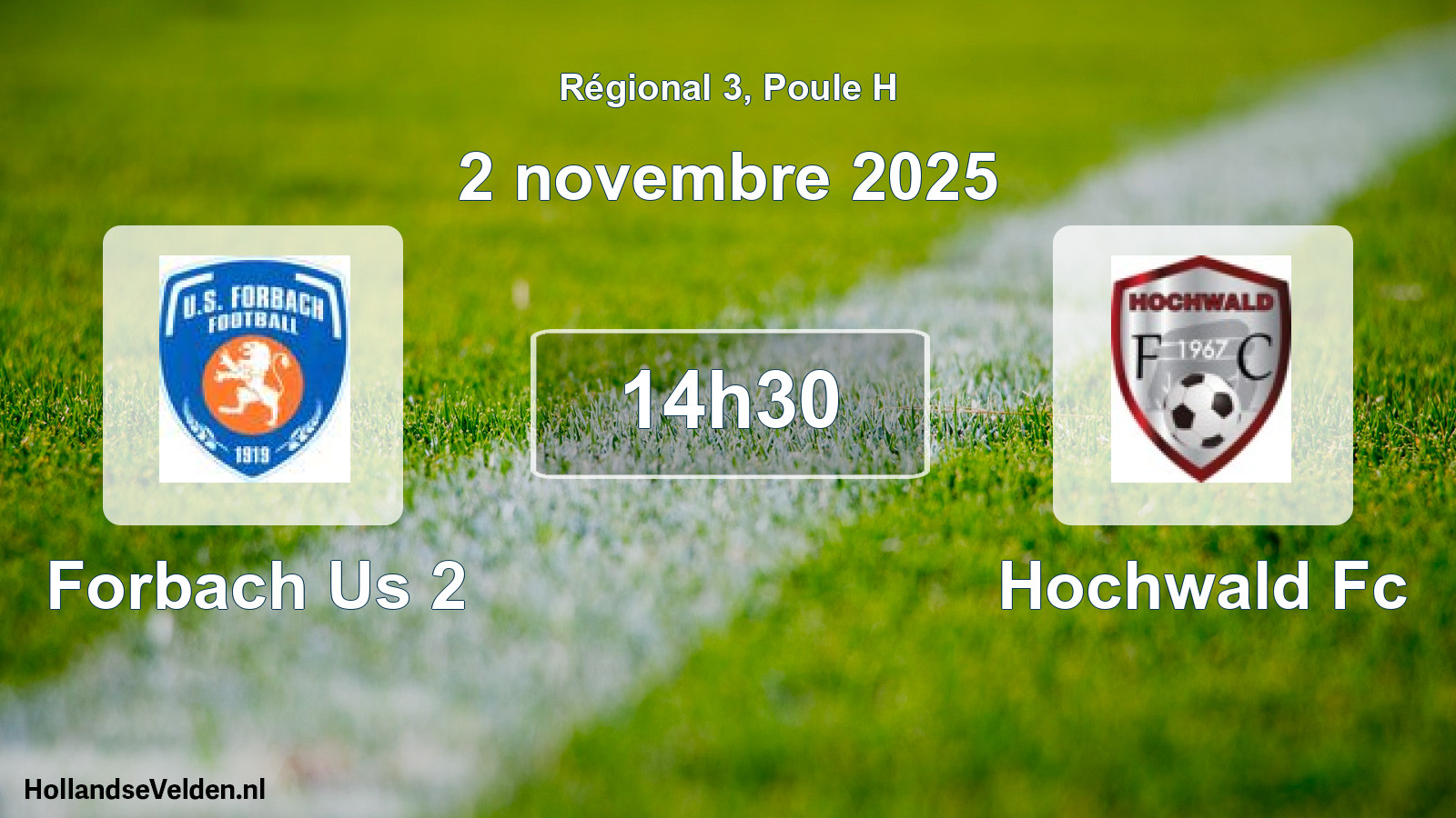 Geplande wedstrijd: Forbach Us 2 - Hochwald Fc (2 novembre 2025)