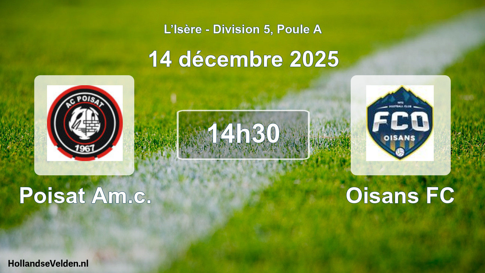 Match programmé: Poisat Am.c. - Oisans FC (14 décembre 2025)