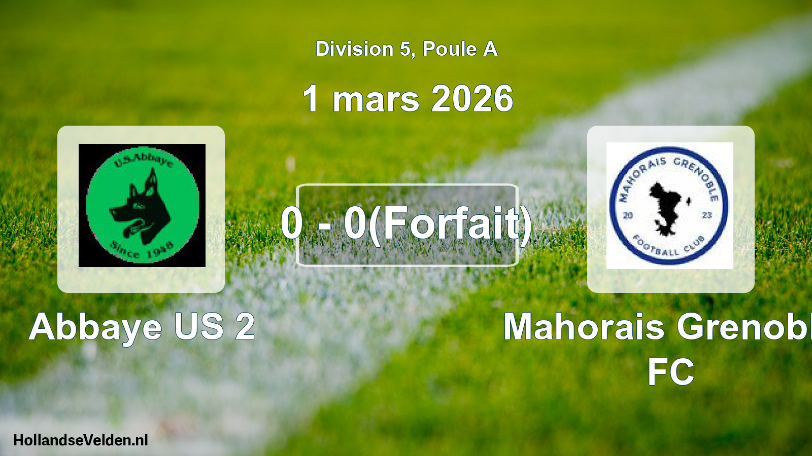 Match joué: Abbaye US 2 - Mahorais Grenoble FC 0 - 0(Forfait) (1 mars 2026)