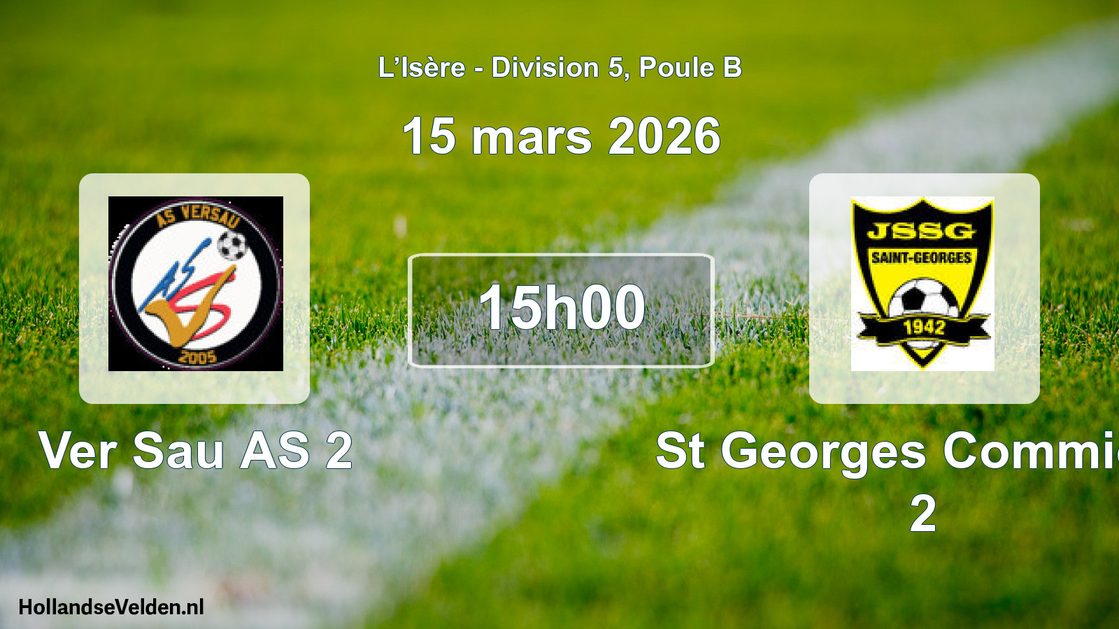 Match programmé: Ver Sau AS 2 - St Georges Commiers 2 (15 mars 2026)