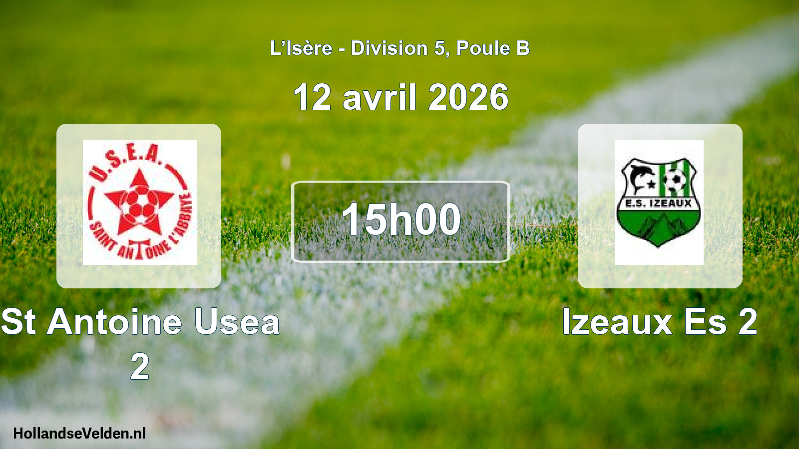 Match programmé: St Antoine Usea 2 - Izeaux Es 2 (12 avril 2026)