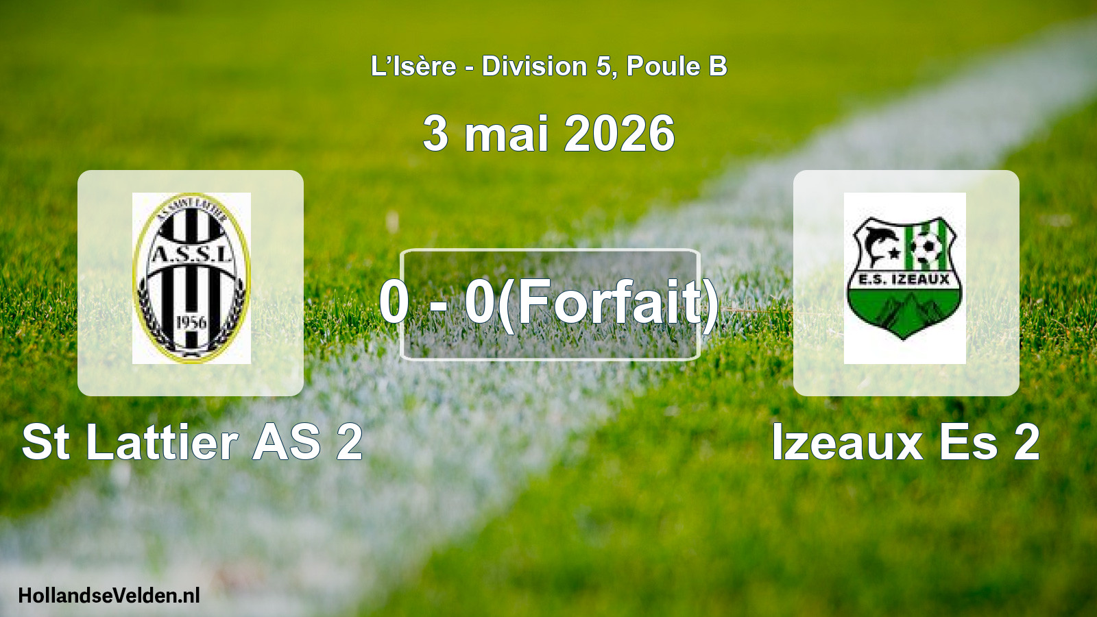 Match joué: St Lattier AS 2 - Izeaux Es 2 0 - 0(Forfait) (3 mai 2026)
