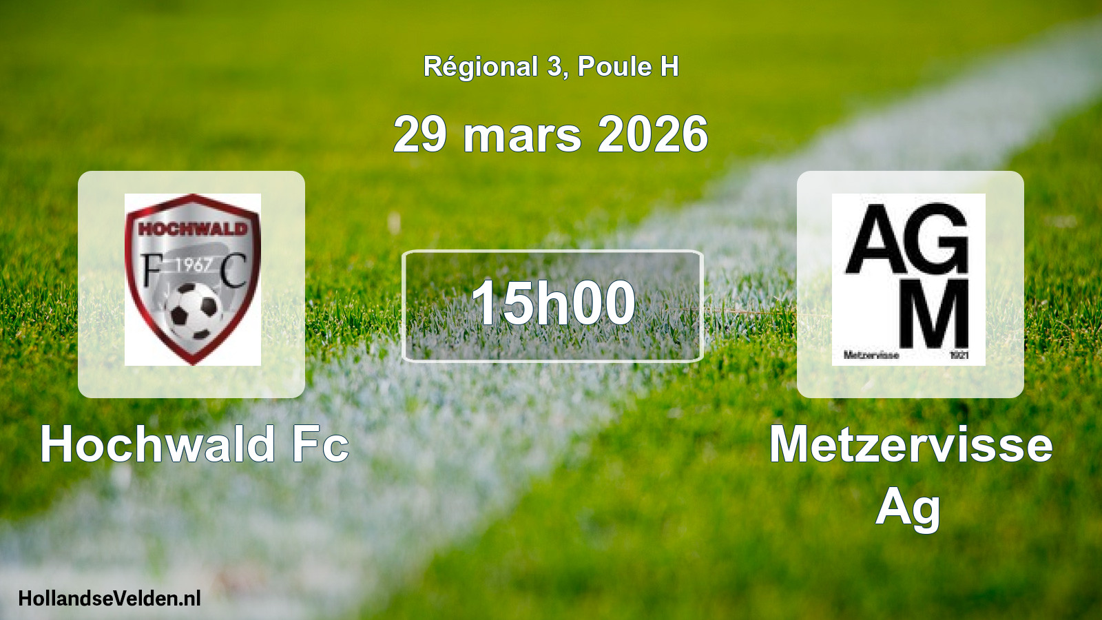 Geplande wedstrijd: Hochwald Fc - Metzervisse Ag (29 mars 2026)