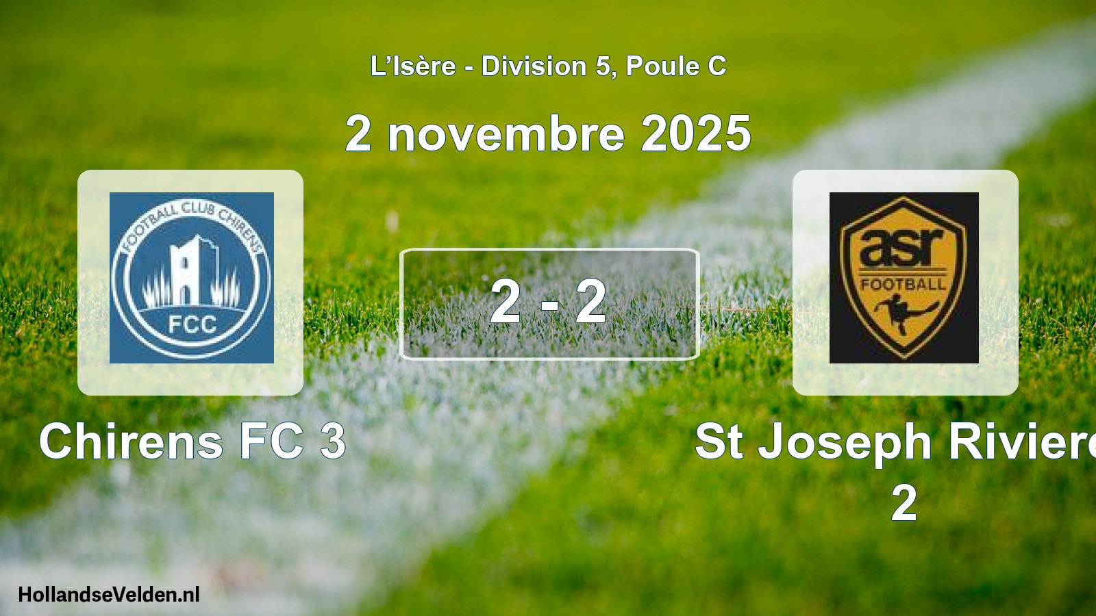 Total number of matches played: Chirens FC 3 - St Joseph Riviere 2 2 - 2 (2 November 2025)
