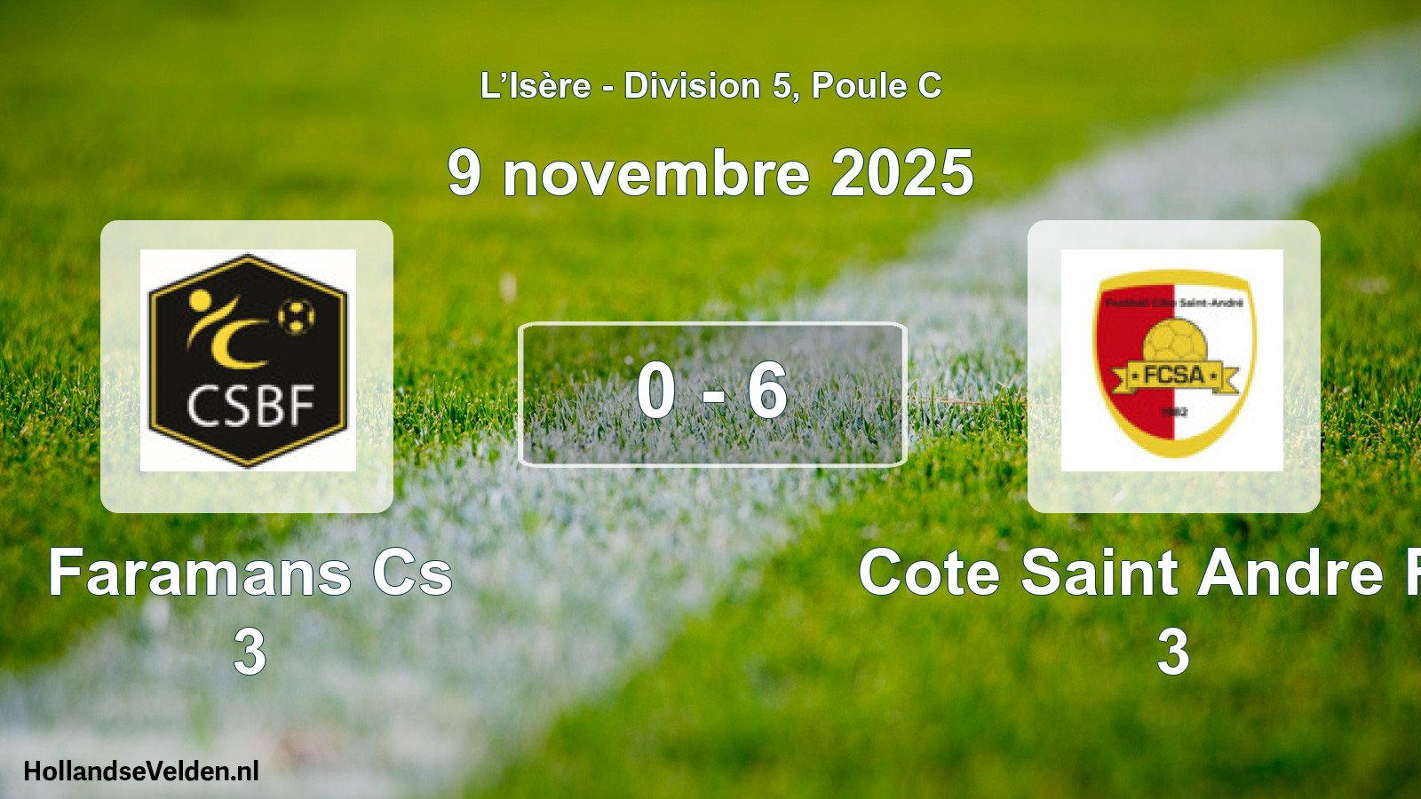 Gespeelde wedstrijd: Faramans Cs 3 - Cote Saint Andre FC 3 0 - 6 (9 november 2025)