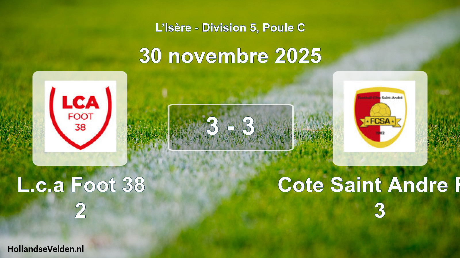 Gespeelde wedstrijd: L.c.a Foot 38 2 - Cote Saint Andre FC 3 3 - 3 (30 november 2025)