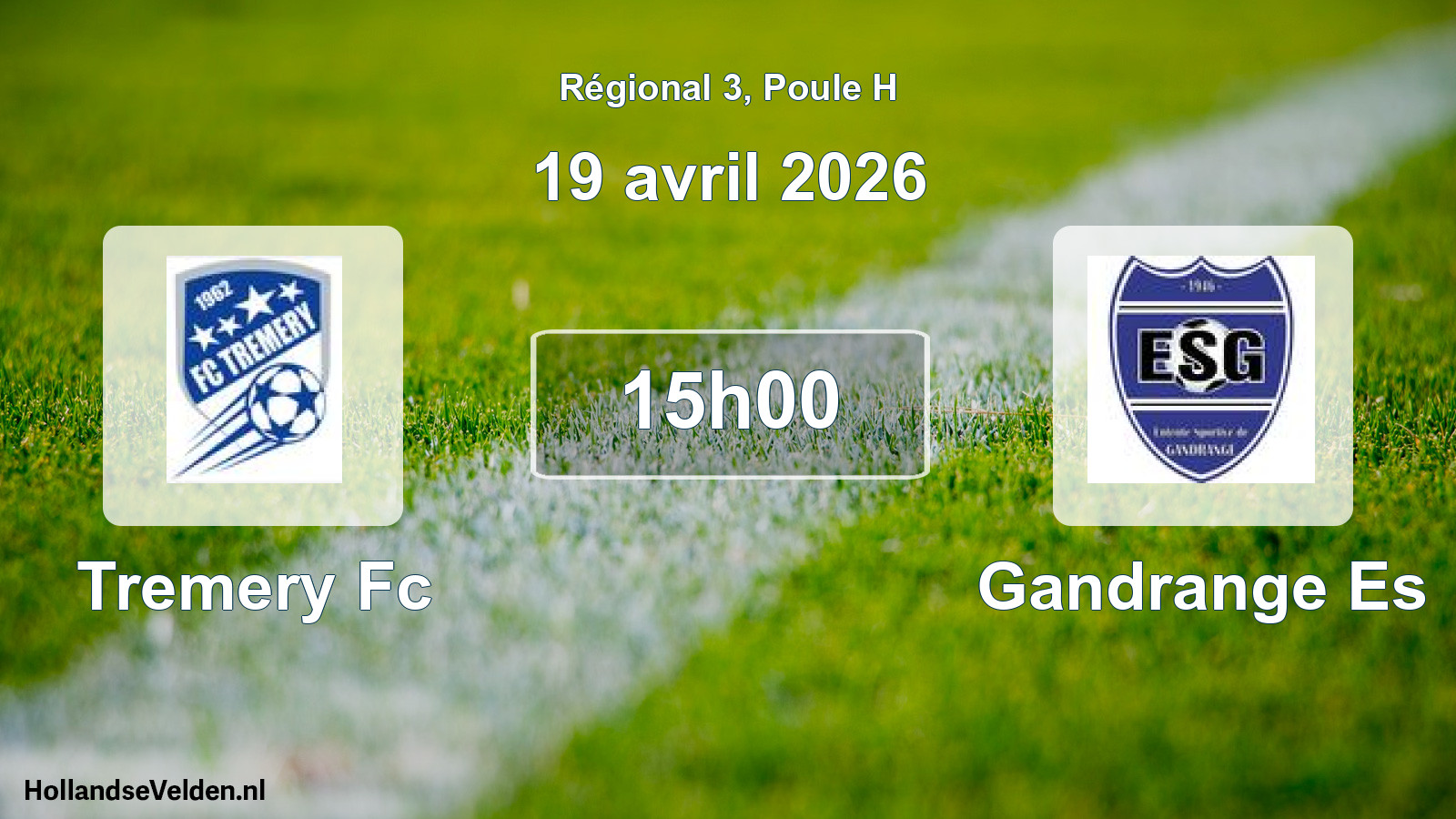 Geplande wedstrijd: Tremery Fc - Gandrange Es (19 avril 2026)