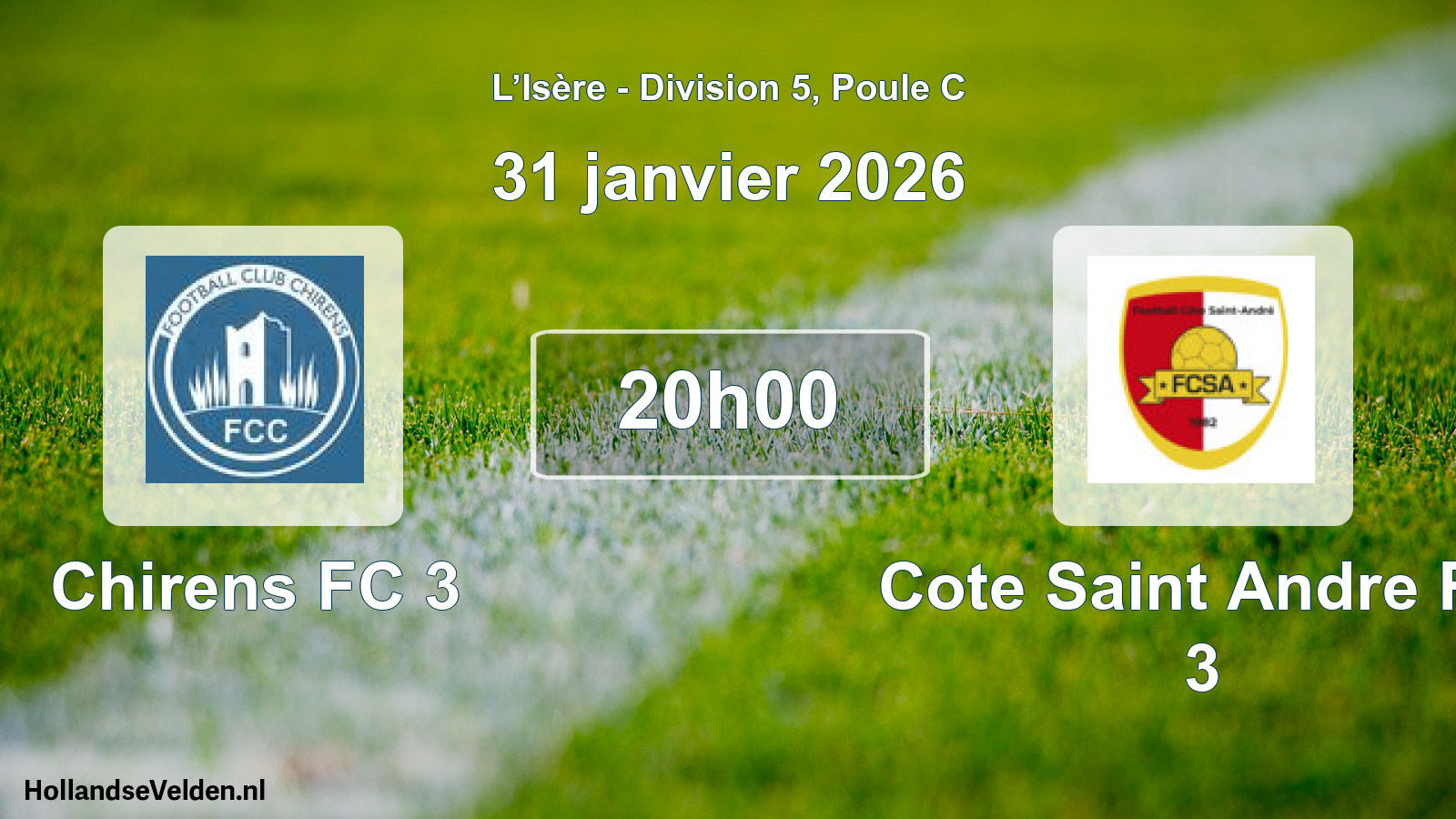 Geplande wedstrijd: Chirens FC 3 - Cote Saint Andre FC 3 (31 januari 2026)