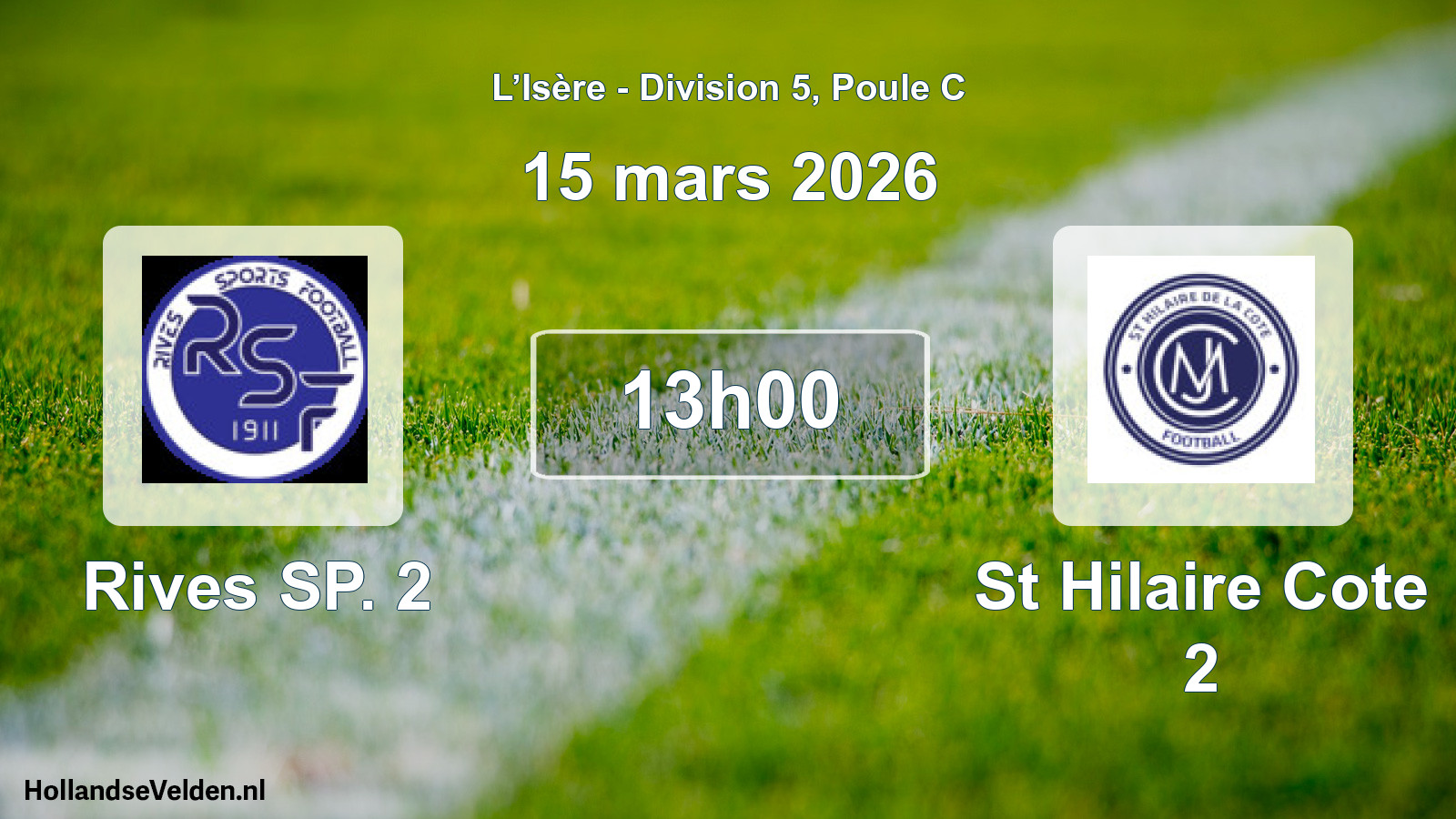 Geplande wedstrijd: Rives SP. 2 - St Hilaire Cote 2 (15 maart 2026)