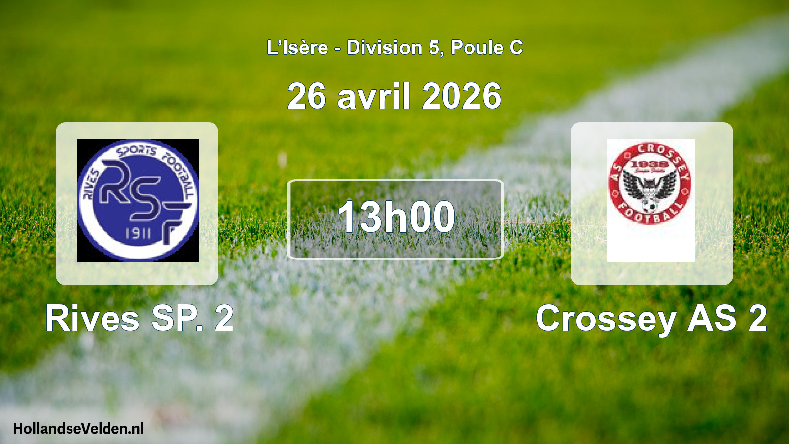 Geplande wedstrijd: Rives SP. 2 - Crossey AS 2 (26 april 2026)
