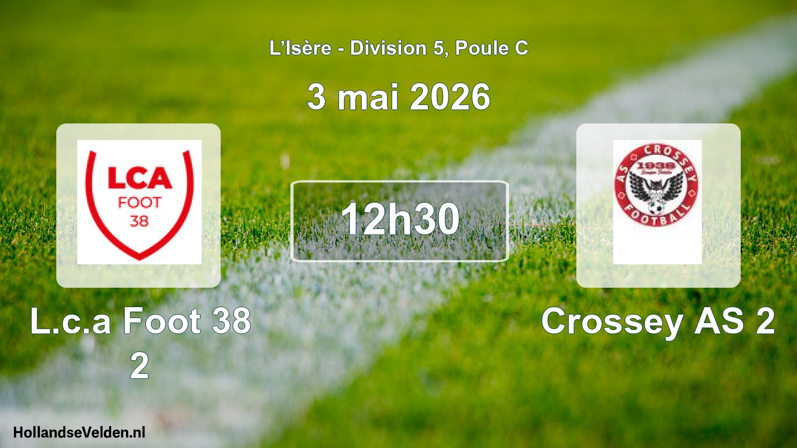 Geplande wedstrijd: L.c.a Foot 38 2 - Crossey AS 2 (3 mei 2026)