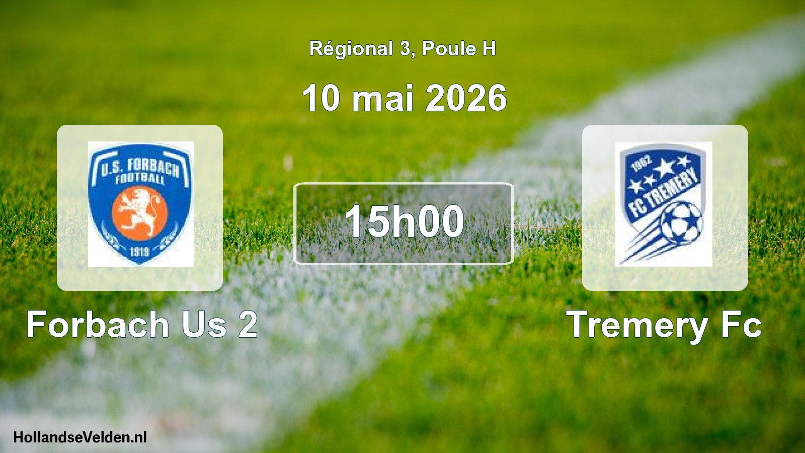 Scheduled Match: Forbach Us 2 - Tremery Fc (10 May 2026)