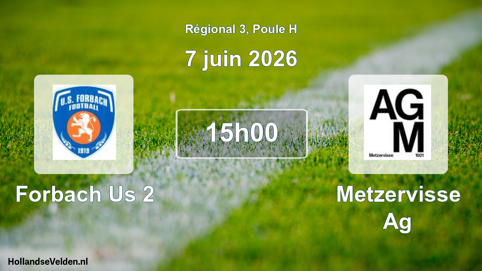 Geplande wedstrijd: Forbach Us 2 - Metzervisse Ag (7 juin 2026)