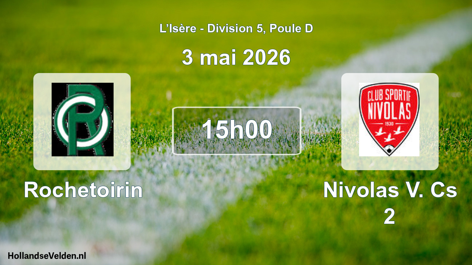 Geplande wedstrijd: Rochetoirin - Nivolas V. Cs 2 (3 mei 2026)