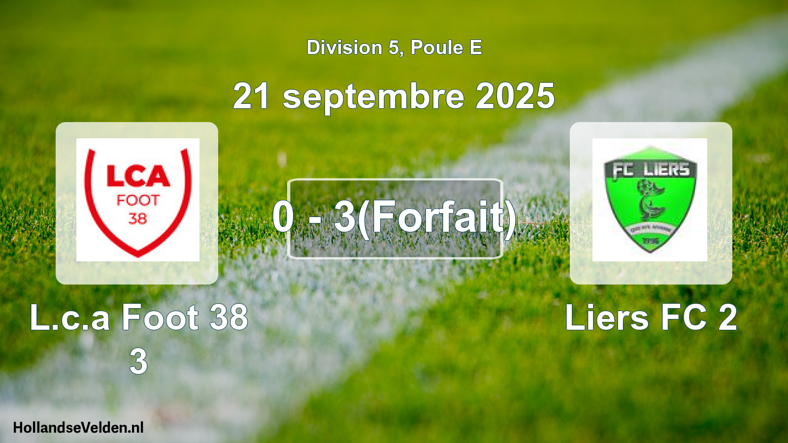Gespeelde wedstrijd: L.c.a Foot 38 3 - Liers FC 2 0 - 3(Forfait) (21 september 2025)