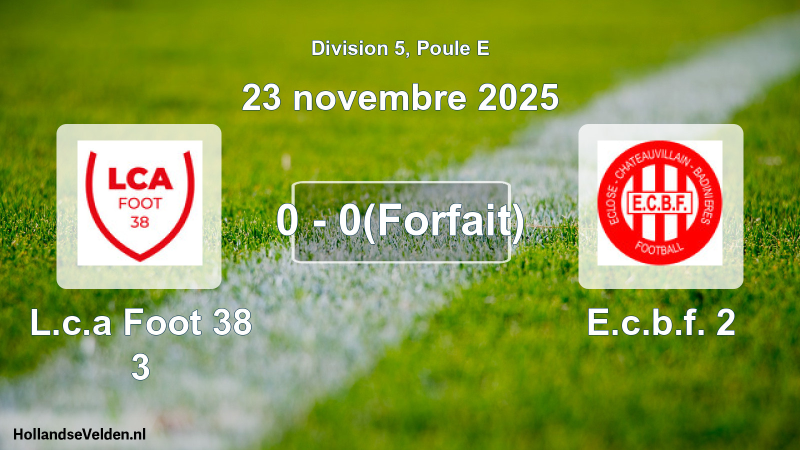 Match joué: L.c.a Foot 38 3 - E.c.b.f. 2 0 - 0(Forfait) (23 novembre 2025)