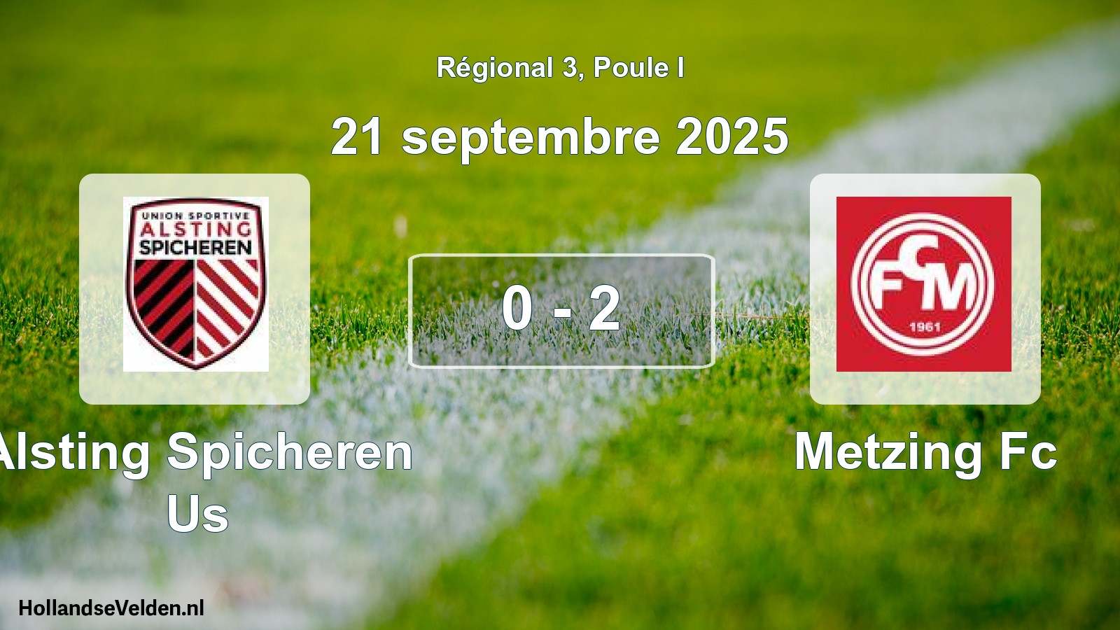 Gespeelde wedstrijd: Alsting Spicheren Us - Metzing Fc 0 - 2 (21 septembre 2025)
